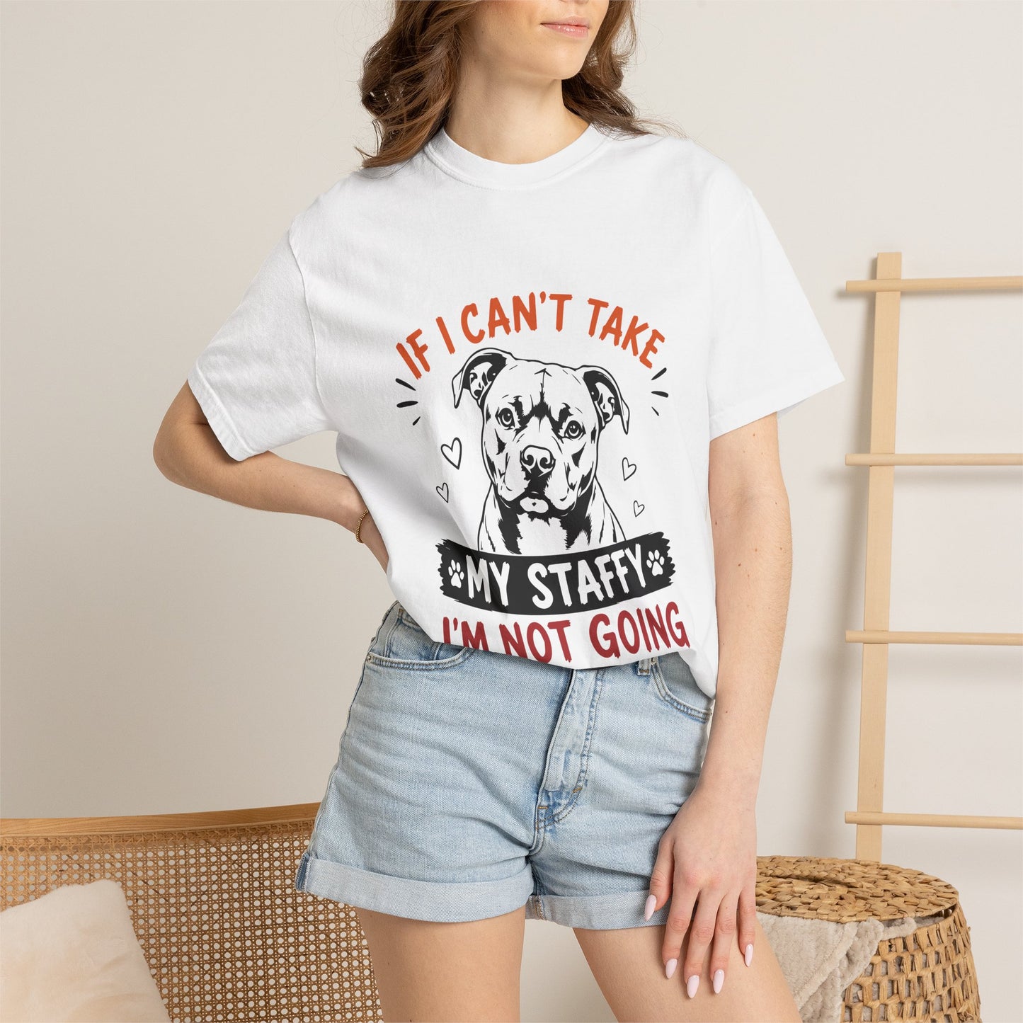 My Staffy I’m Not Going T-Shirt