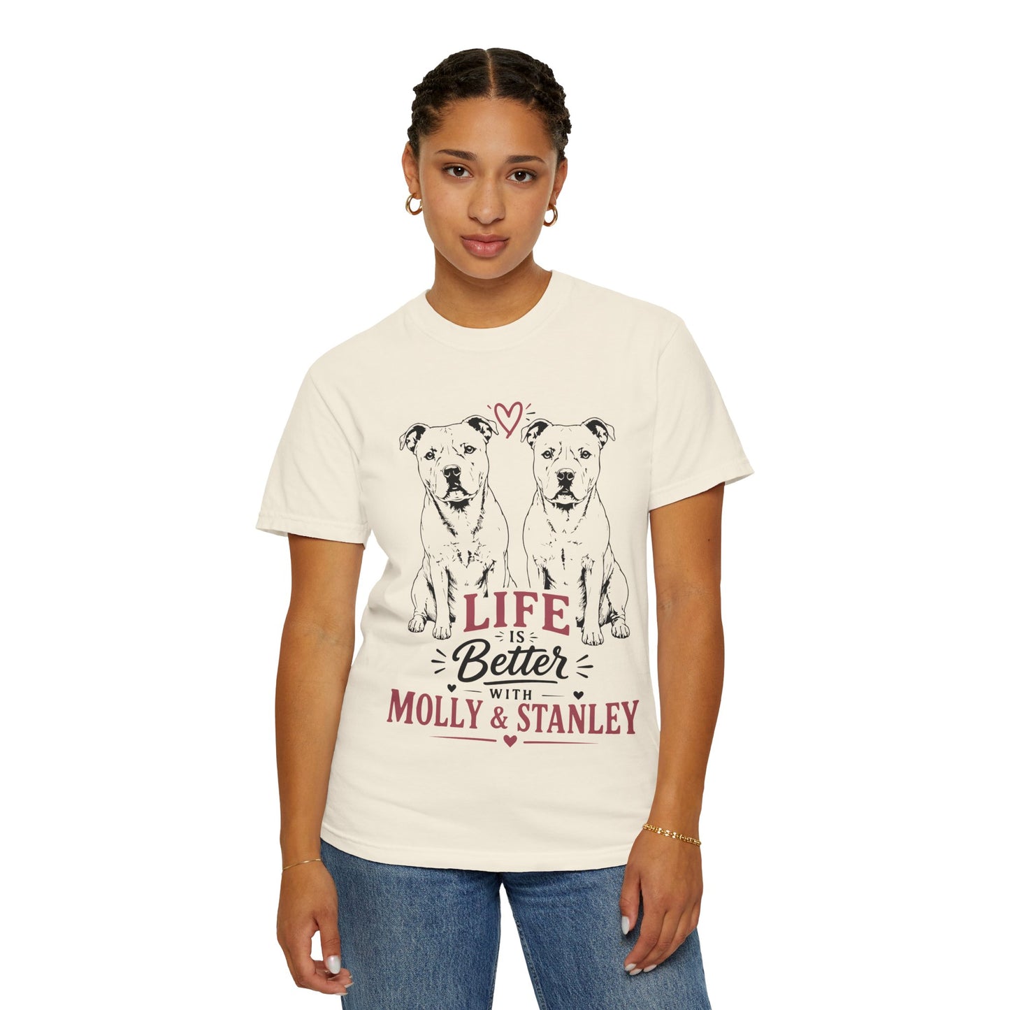 Life Is Better With Molly & Stanley T-Shirt